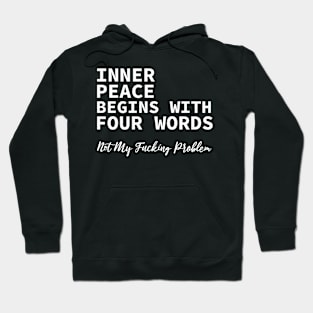 inner peace begins with four words Hoodie